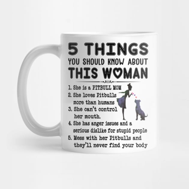 Womans 5 thing You Should Know about women loves Pitbull Tees by Hanh05